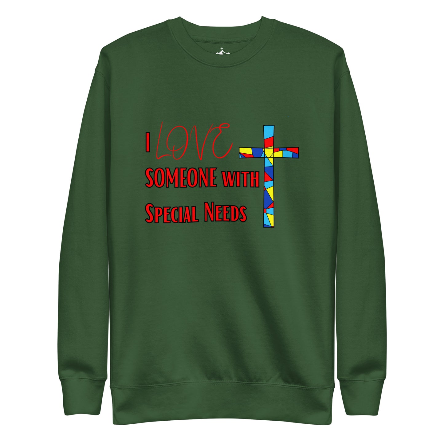 Adult Premium Sweatshirt "I LOVE Someone w/Special Needs"