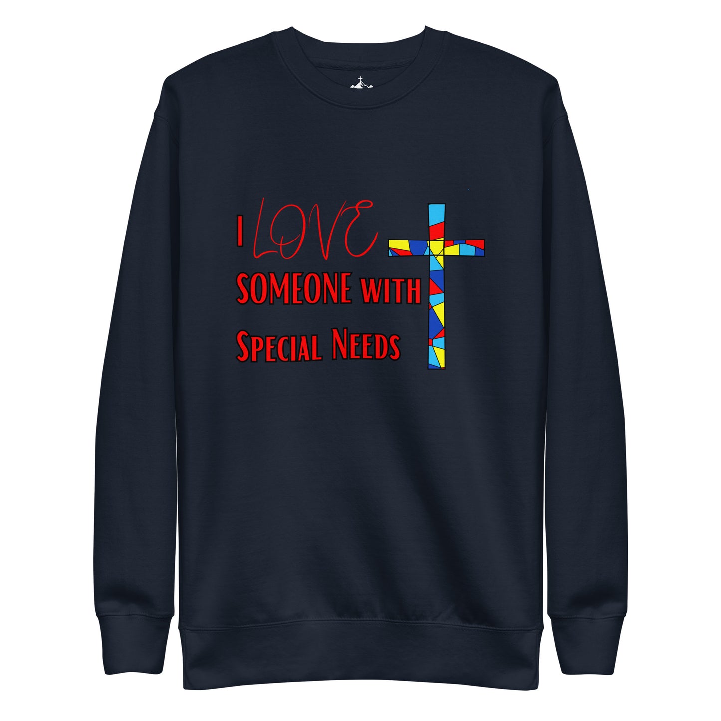 Adult Premium Sweatshirt "I LOVE Someone w/Special Needs"