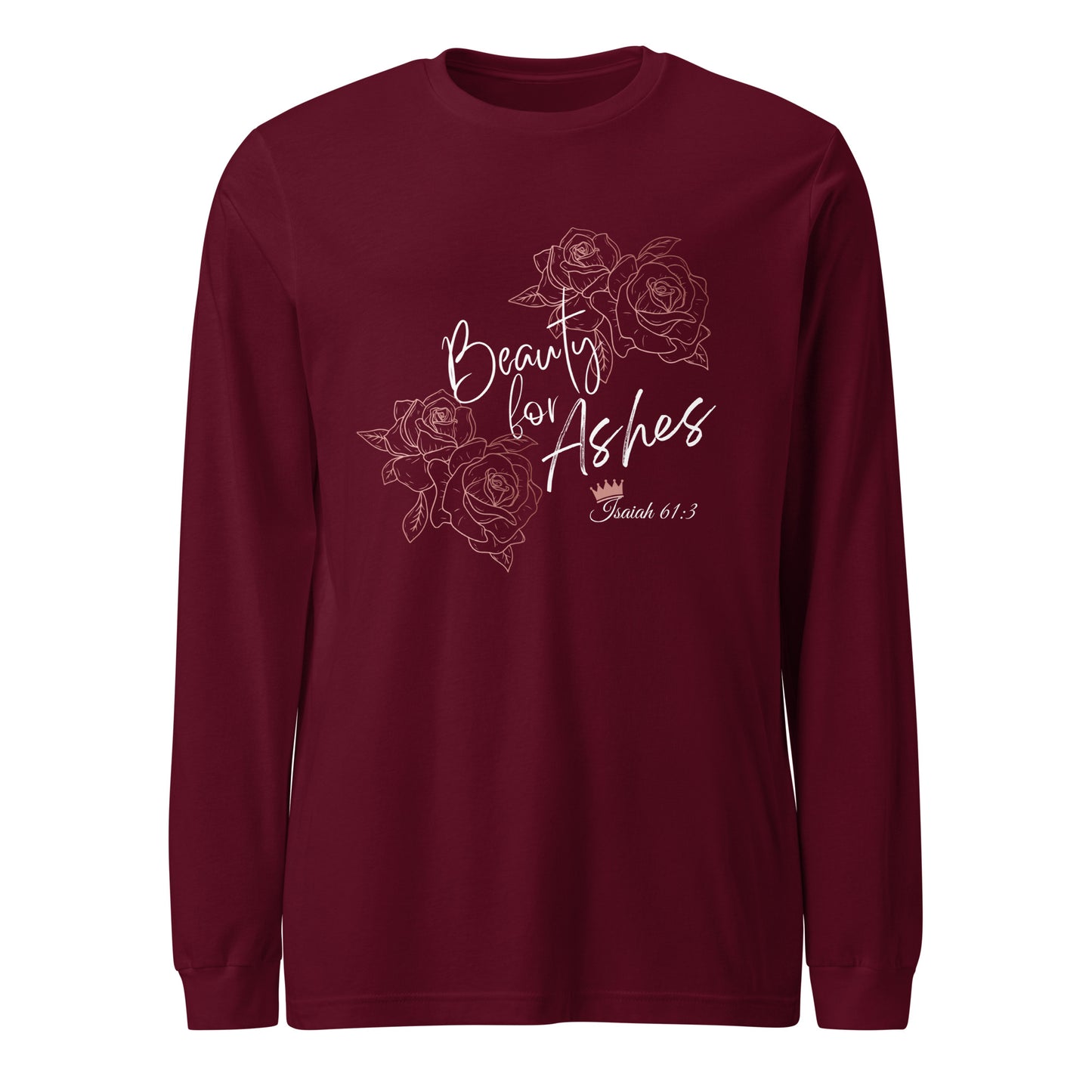 Adult Premium Long Sleeve Tee "Beauty For Ashes"