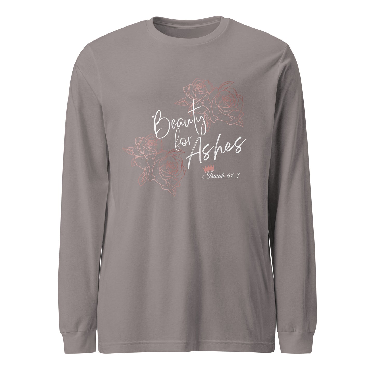 Adult Premium Long Sleeve Tee "Beauty For Ashes"