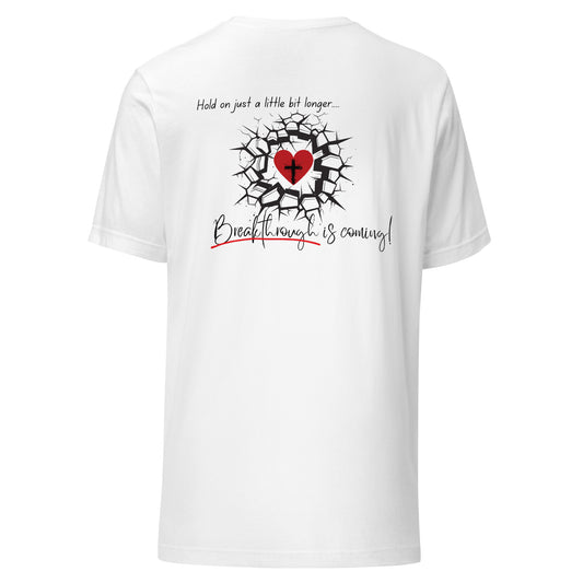 Adult T-Shirt "Breakthrough is Coming"