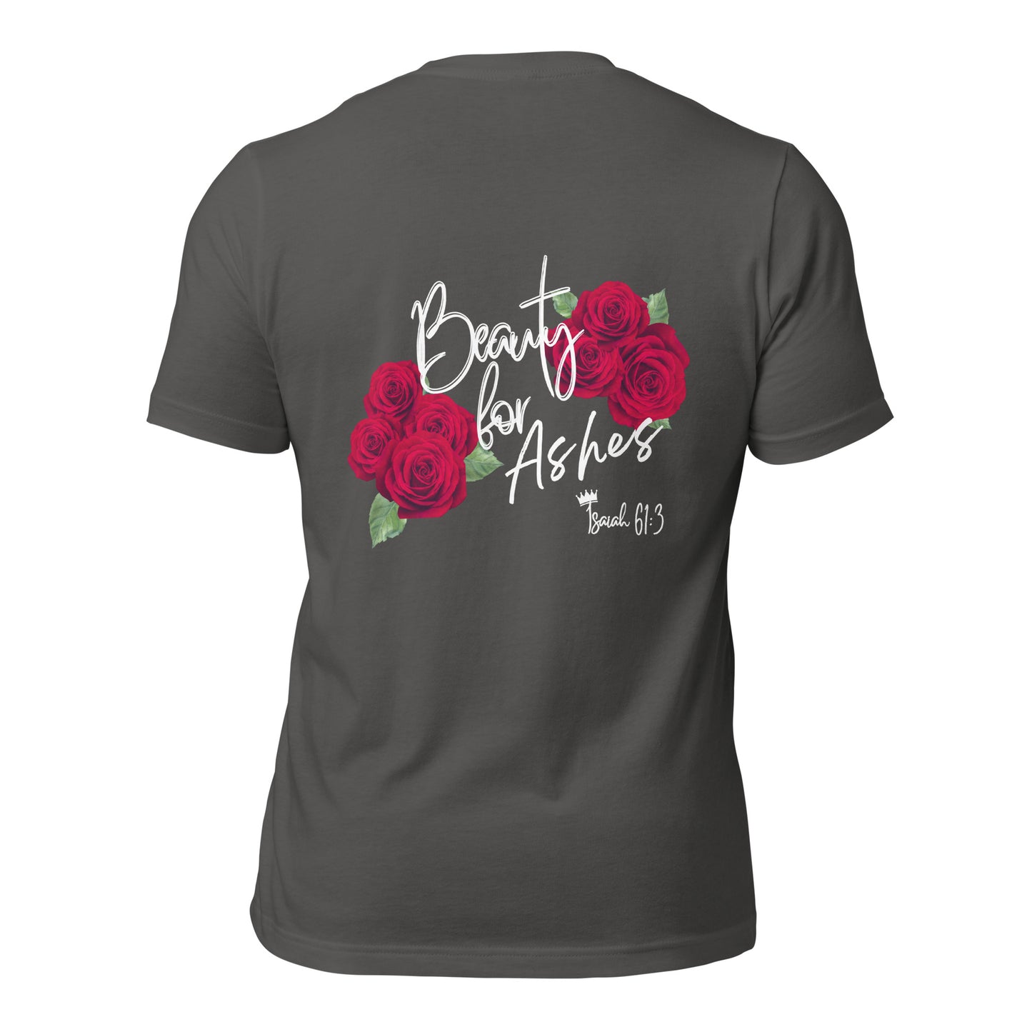 Adult T-Shirt "Beauty for Ashes"