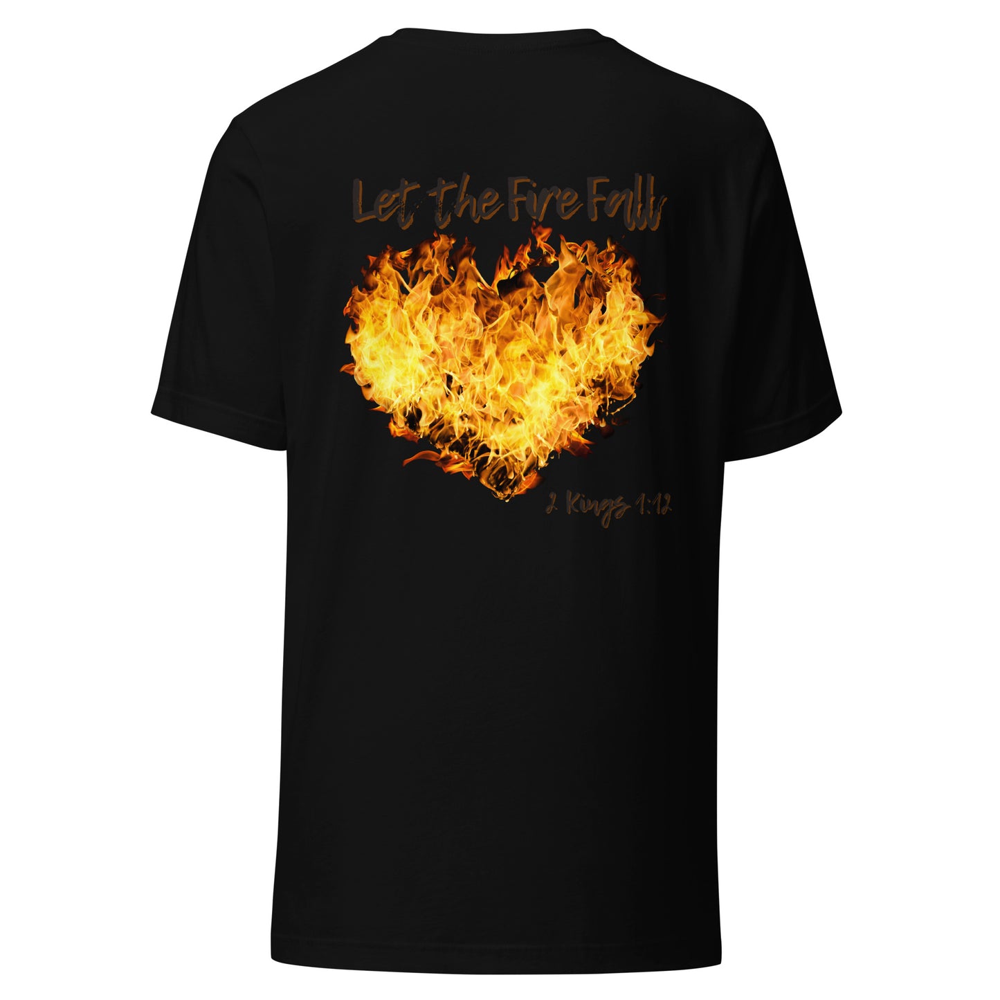 Adult T-Shirt "Let the Fire Fall"