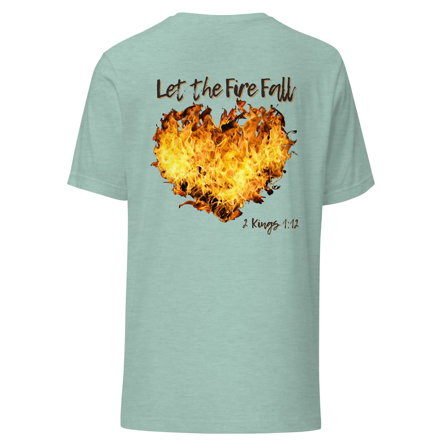 Adult T-Shirt "Let the Fire Fall"