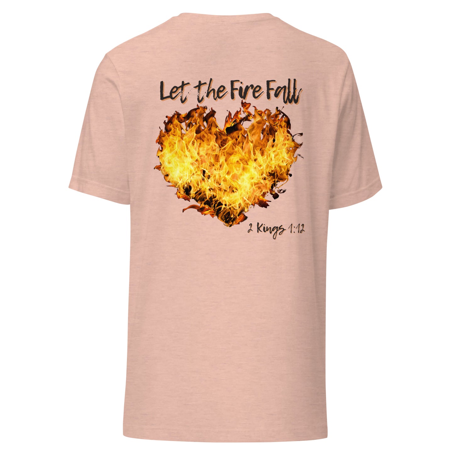 Adult T-Shirt "Let the Fire Fall"