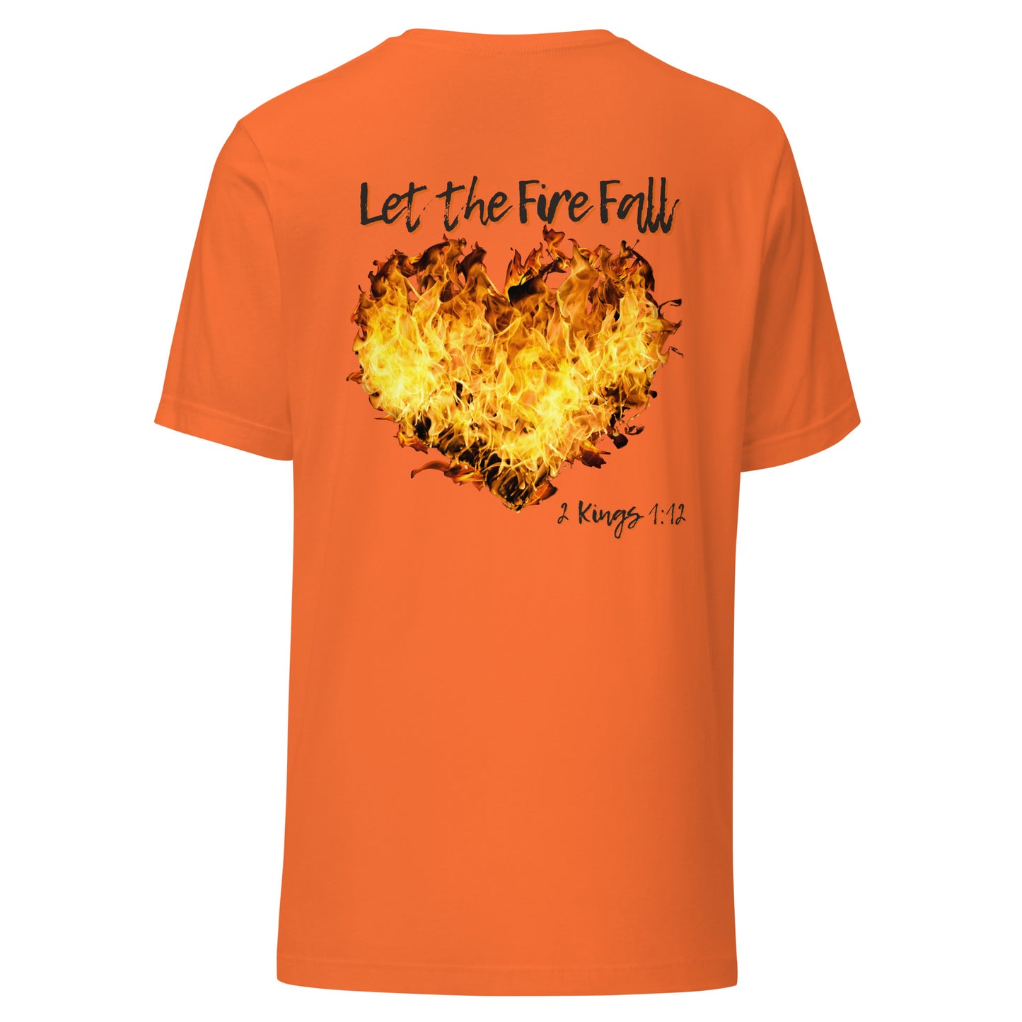 Adult T-Shirt "Let the Fire Fall"