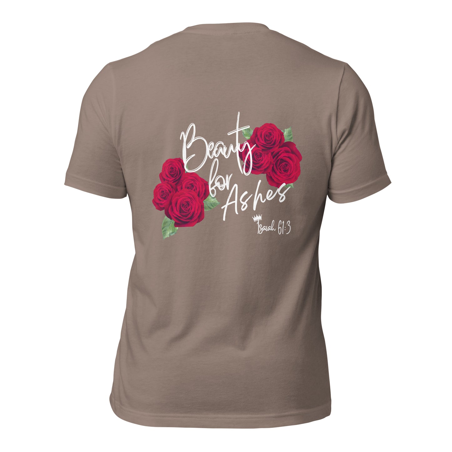 Adult T-Shirt "Beauty for Ashes"