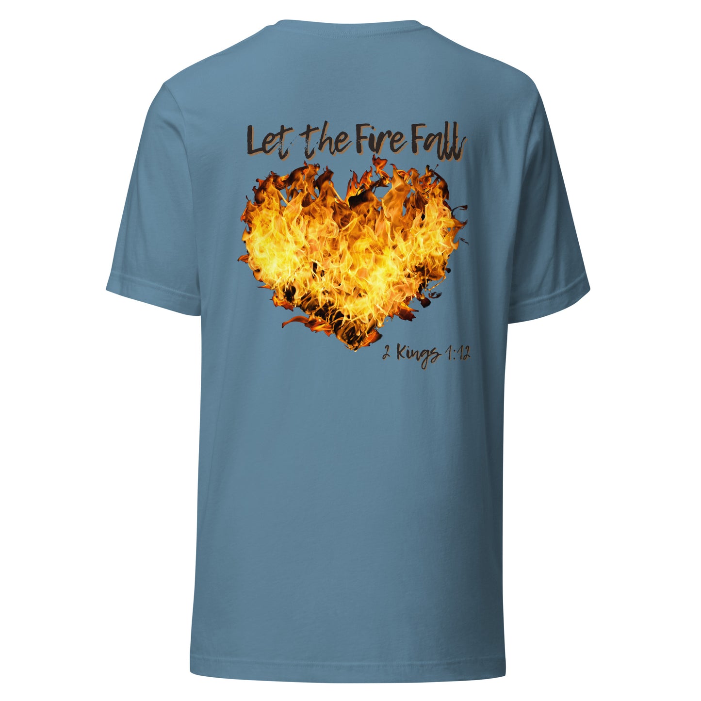 Adult T-Shirt "Let the Fire Fall"