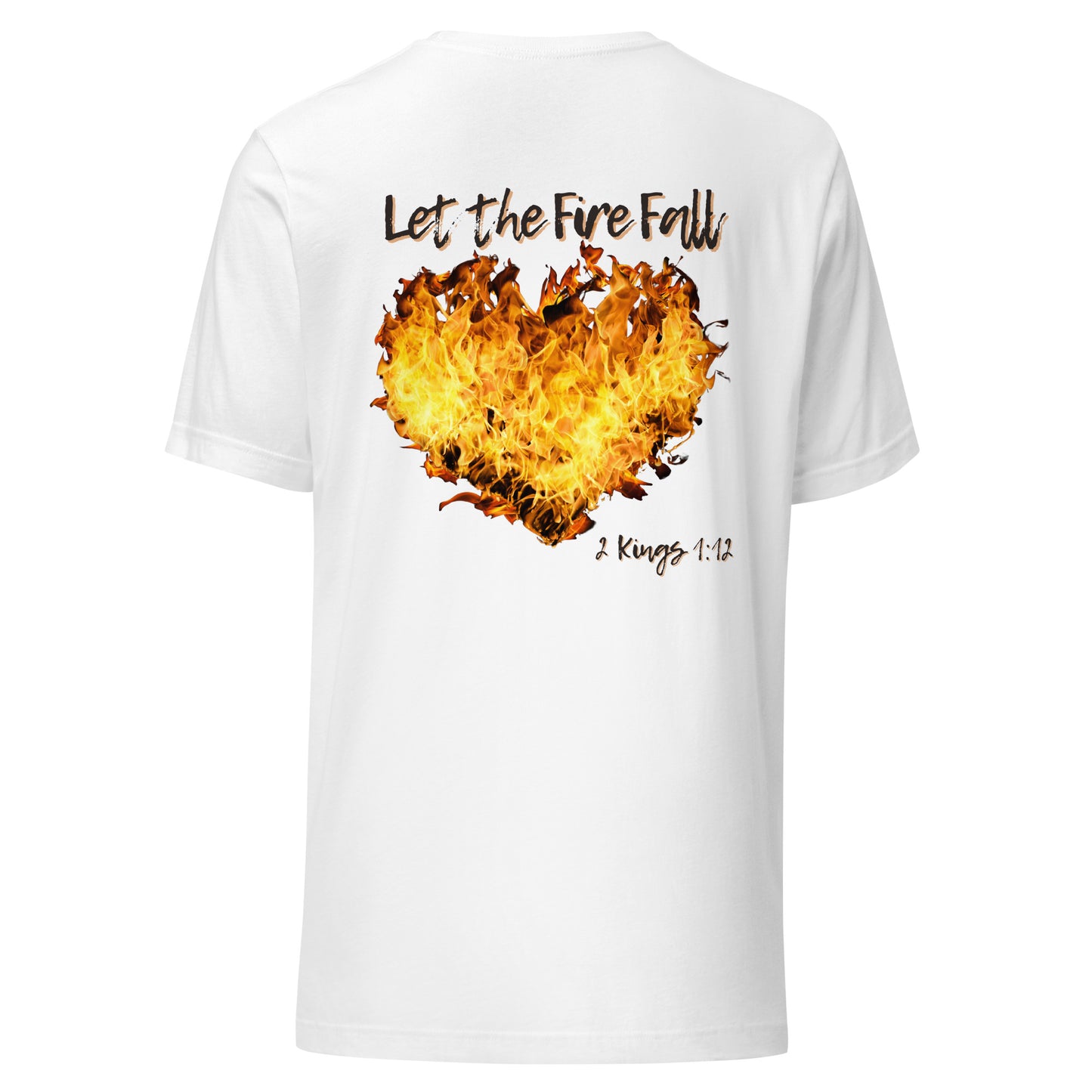 Adult T-Shirt "Let the Fire Fall"